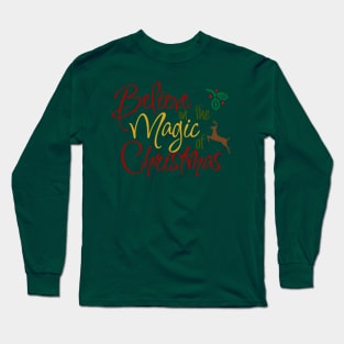 Believe in the magic of Christmas Long Sleeve T-Shirt